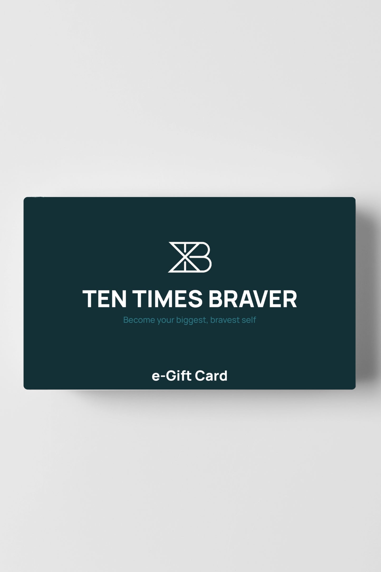 Ten Times Braver e-Gift Card